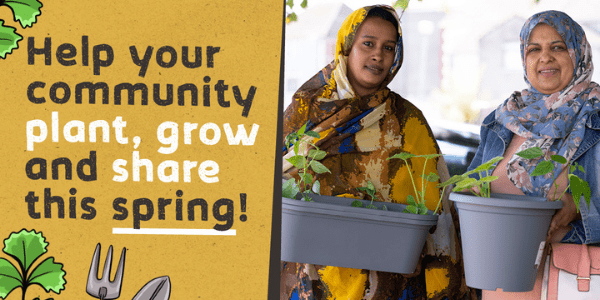 Plant, Grow and Share this Spring!